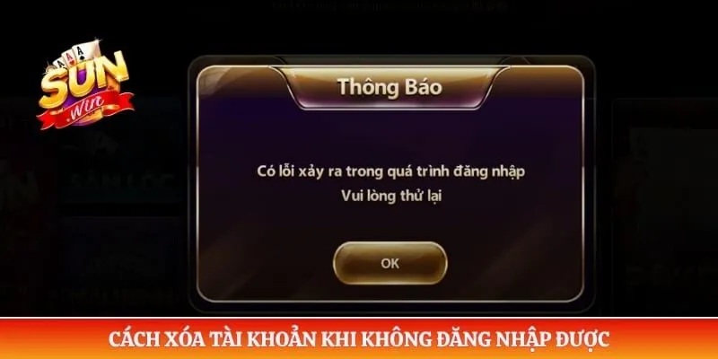 Cách xóa tài khoản khi không đăng nhập được