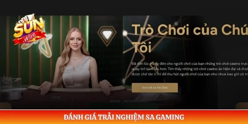 Đánh giá trải nghiệm SA Gaming