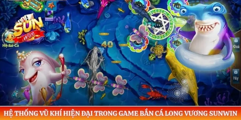 Hệ thống vũ khí hiện đại trong game bắn cá long vương Sunwin