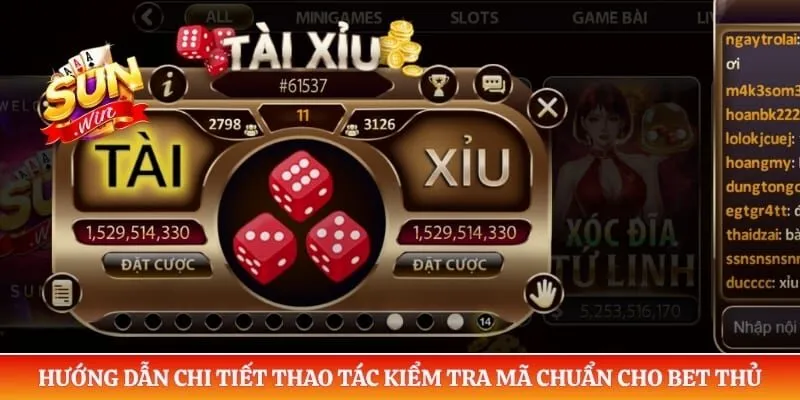 Hướng dẫn chi tiết thao tác kiểm tra mã chuẩn cho bet thủ