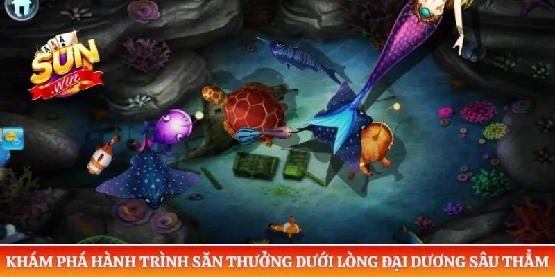 Khám phá hành trình săn thưởng dưới lòng đại dương sâu thẳm