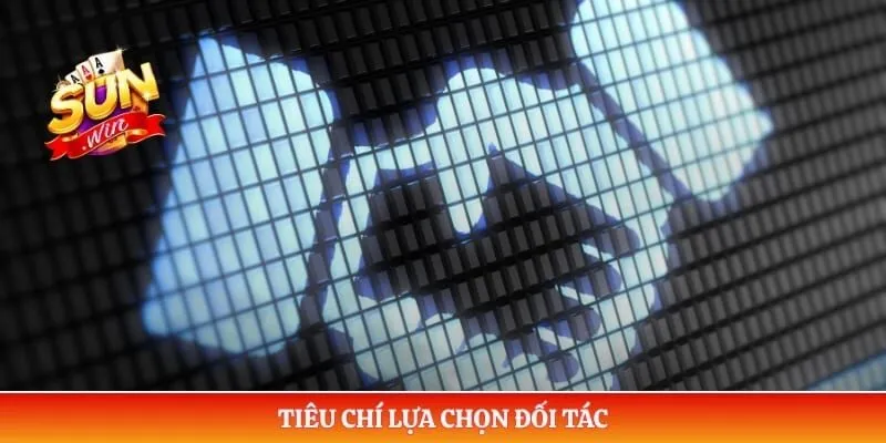 Tiêu chí lựa chọn đối tác